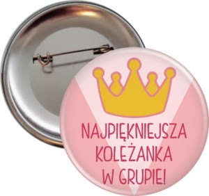 g3643 Najpiękniejsza koleżanka w grupie przypinka 56.jpg