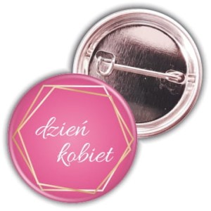 Różowo mi - przypinka na Dzień Kobiet 37mm