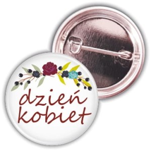 Różany Dzień Kobiet - przypinka 37mm 