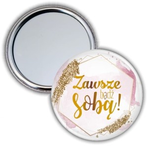 Zawsze bądź sobą - lusterko 56mm