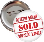 SOLD! - Przypinka na Wieczór kawalerski -  56mm