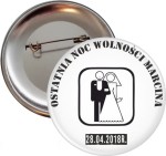 Ostatnia noc wolności - przypinka na Wieczór Kawalerski - 56mm