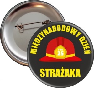 Międzynarodowy Dzień Strażaka przypinka 56mm