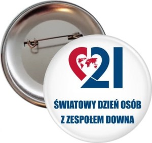 Światowy Dzień Osób z Zespołem Downa - przypinka 56mm