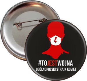Ogólnopolski Strajk Kobiet - Przypinka 56mm czarne tło 
