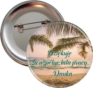 Dziękuję za wspólne lata pracy - przypinka 56mm