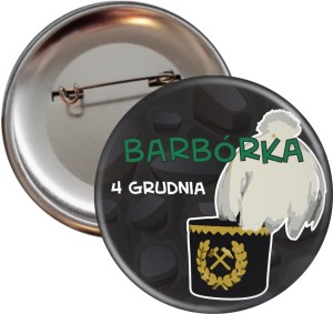 g9431 Barbórka - 4 Grudnia - Przypinka 56mm - SZYBKA WYSYŁKA.jpg