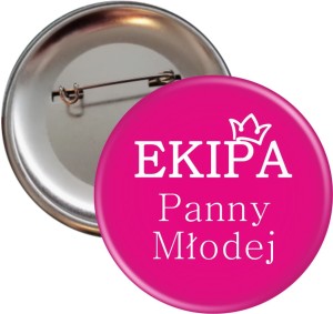 Ekipa Panny Młodej - przypinka 56mm na Wieczór Panieński 