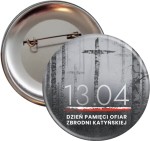 Dzień Pamięci Ofiar Zbrodni Katyńskiej - przypinka 56mm