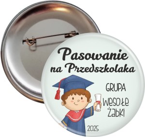 Pasowanie na Przedszkolaka - Chłopiec -  przypinka 56mm  