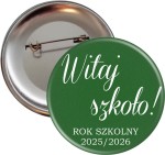 Witaj szkoło! - przypinka na rozpoczęcie roku szkolnego - 56 mm