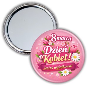Jesteś Wyjątkowa! Lusteko 56mm - Dzień Kobiet