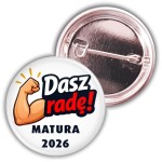 Dasz radę!  - motywująca przypinka 37mm  na maturę