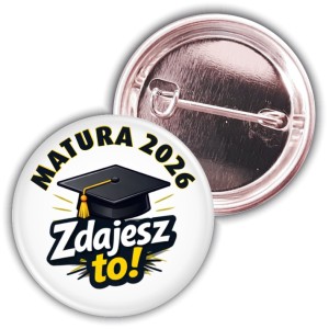 Zdajesz to! – motywacyjna przypinka dla maturzystów - 37mm