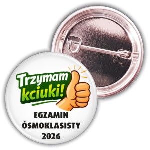 Trzymam kciuki! - przypinka 37mm - egzamin ósmoklasisty