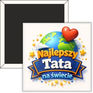 Najlepszy Tata na świecie - magnes kwadratowy 50x50mm