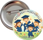 Zakończenie przedszkola - upominek dla przedszkolaków - przypinka 56mm