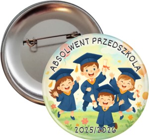 Zakończenie przedszkola - upominek dla przedszkolaków - przypinka 56mm