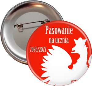 Pasowanie na ucznia - przypinka 56mm 
