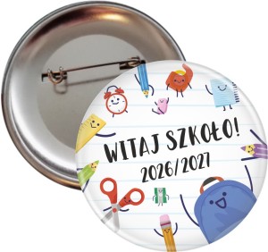 Witaj szkoło - przypinka 56mm na rozpoczęcie roku szkolnego 