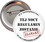 Tej nocy regulamin zostanie złamany - Studniówka - Przypinka 56mm