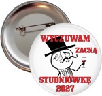 Wyczuwam zacną Studniówkę - Przypinka 56mm-SZYBKA WYSYŁKA
