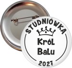 Król Balu - Studniówka  - Przypinka 56mm - SZYBKA WYSYŁKA