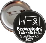 Bezwzględni i nieobliczalni - Przypinka na Studniówkę - 56mm-SZYBKA WYSYŁKA