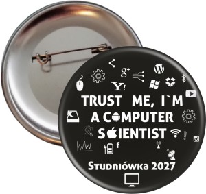 sa1863 Trust me, I'm a computer scientist - Studniówka - Przypinka 56mm - SZYBKA WYSYŁKA.jpg