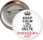 KEEP CALM WHITE - Studniówka - Przypinka 56mm - SZYBKA WYSYŁKA