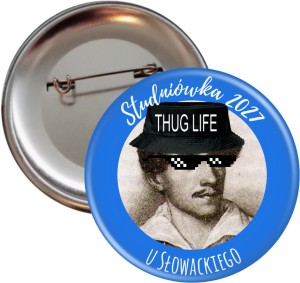 Słowacki Thug life - Studniówka - Przypinka 56mm - SZYBKA WYSYŁKA