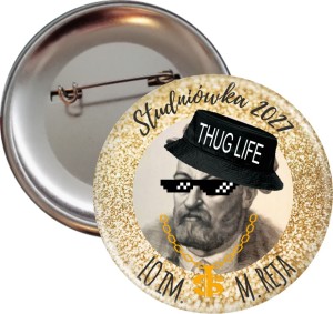 Rej Thug life - Studniówka - Przypinka 56mm