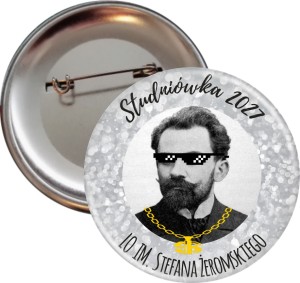 Żeromski Thug life - Studniówka - Przypinka 56mm