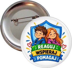 g4909 Reaguj, wspieraj, pomagaj - przypinka 56mm.jpg