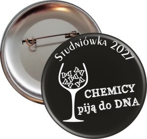 Chemicy piją do DNA - Studniówka - Przypinka 56mm