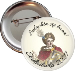 Szlachta się bawi - przypinka na Studniówkę 56mm 