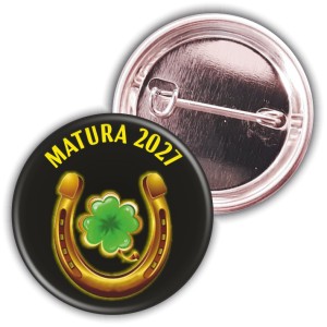 Koniczynka + podkowa =Matura 2027 - przypinka 37mm