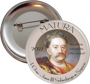  Matura z Janem III Sobieskim - przypinka 56mm