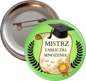 Mistrz Tabliczki Mnożenia - przypinka 56mm