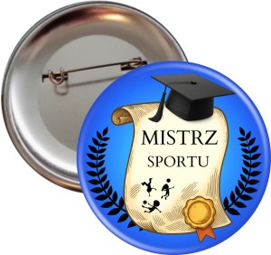 Mistrz Sportu - przypinka 56mm 
