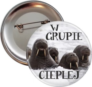 W grupie cieplej - przypinka 56mm
